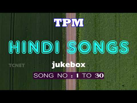 TPM HINDI SONGS   1 TO 30