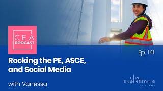 CEA 141 - Rocking the PE, ASCE, and Social Media with Vanessa