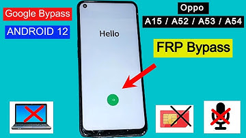 Oppo A15/A52/A53/A54 FRP Bypass Android 12 | Google Account Unlock | All Oppo FRP Bypass Without PC