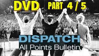 Dispatch - All Points Bulletin DVD Part 4/5 (2004 Live Album) | Carry You, Bats in Belfry, Outloud