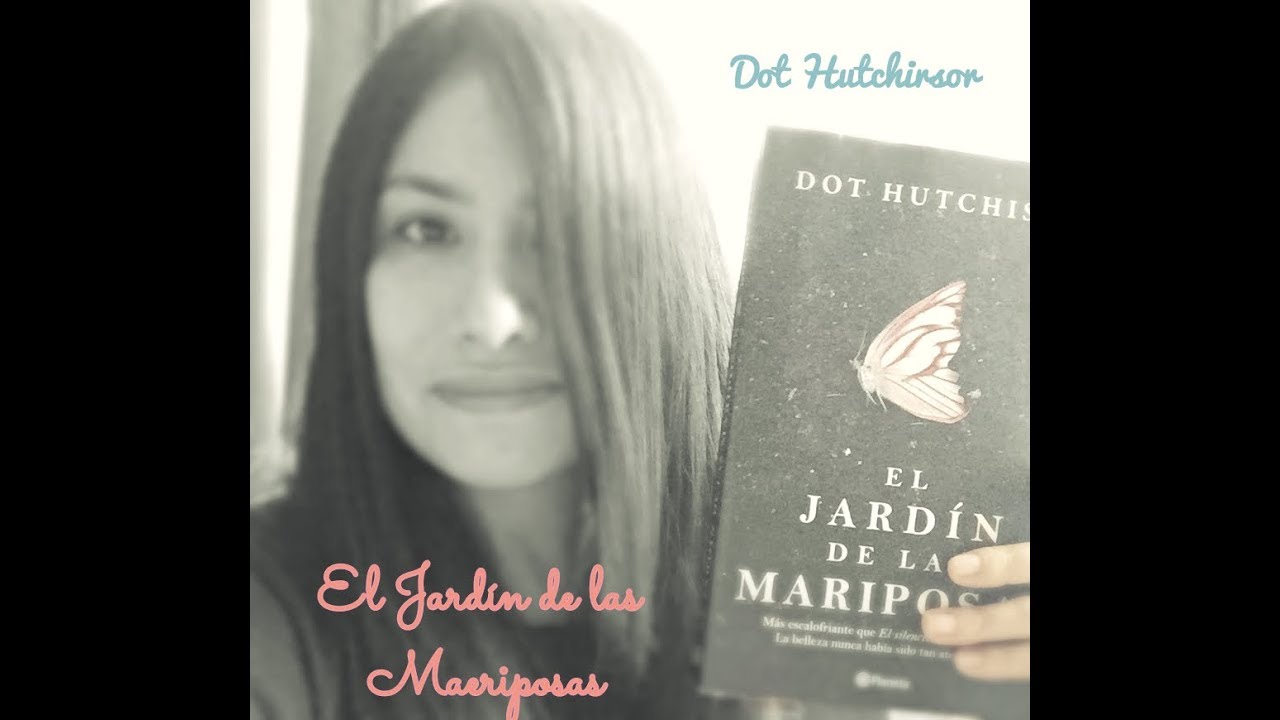 El Jardin De Las Mariposas Youtube