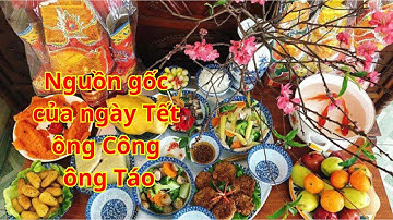 Nguồn gốc của ngày Tết ông Công ông Táo từ đâu ? | Lễ cúng ông Công ông Táo