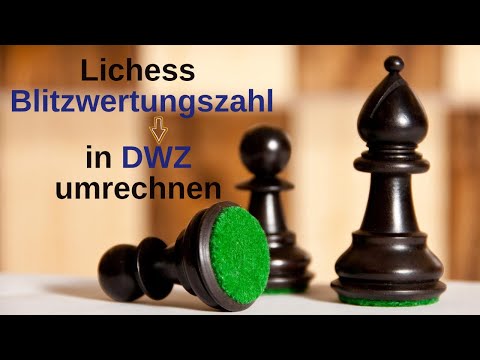 Wie kann man aus einer Lichess Wertungszahl seine DWZ abschätzen?