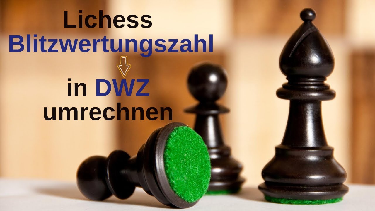 Wie kann man aus einer Lichess Wertungszahl seine DWZ abschätzen?