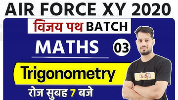 AIR FORCE XY 2020 || Vijaypath Batch || Math|| By Vivek Rai Sir || Trigonometry || Class 03