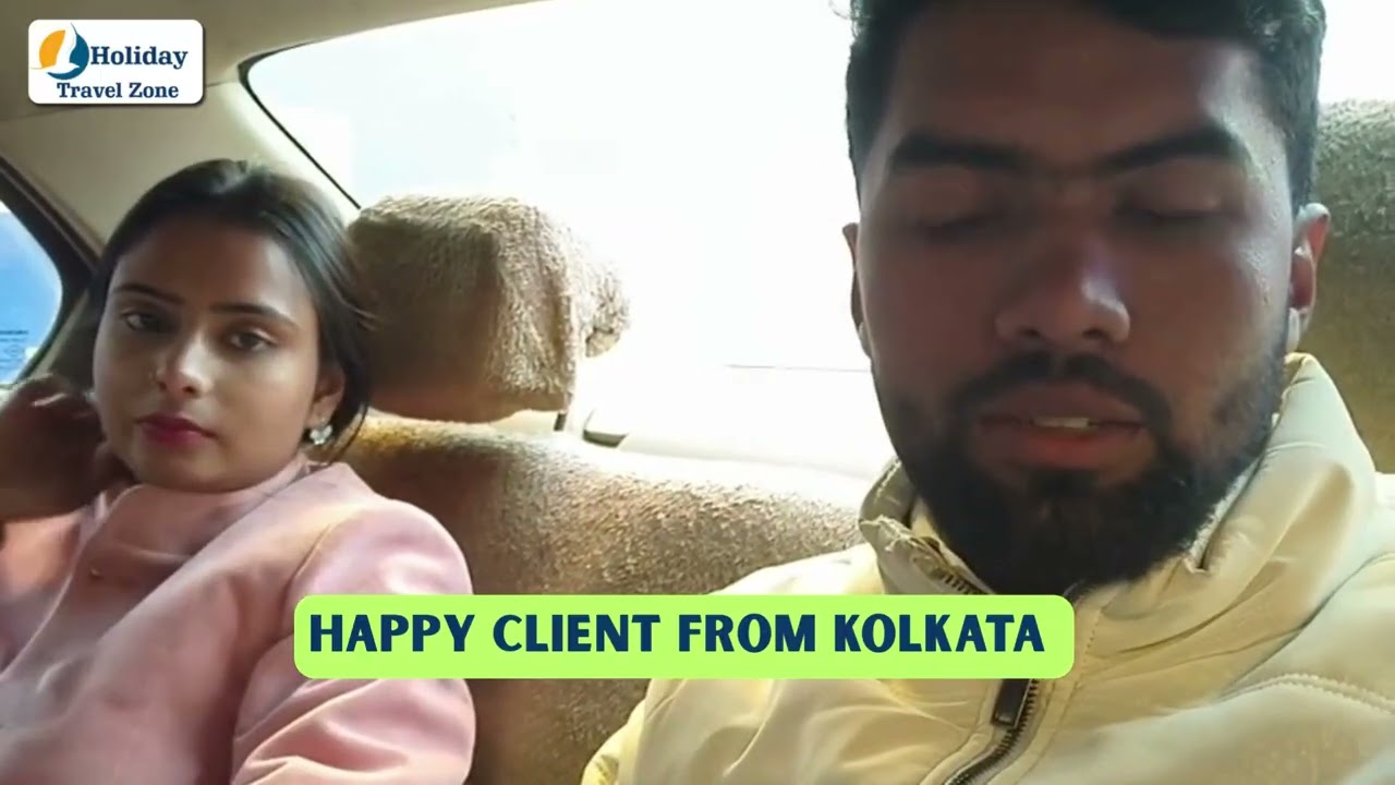 Client Review From Kolkata || Holiday Travel Zone || Book your package now! 8010707888 