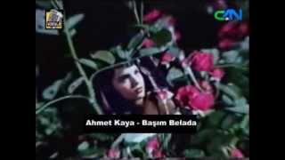 Video thumbnail of "AHMET KAYA ☆ Başım Belada / orjinal Klip"
