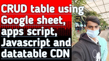 CRUD table using Google sheet, apps script, Javascript and datatable CDN by Codylab...