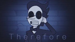 Therefore Animation Meme | Animation (Flashing Lights Warning)