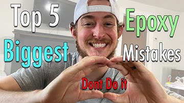 Top 5 Biggest Epoxy Mistakes!!!