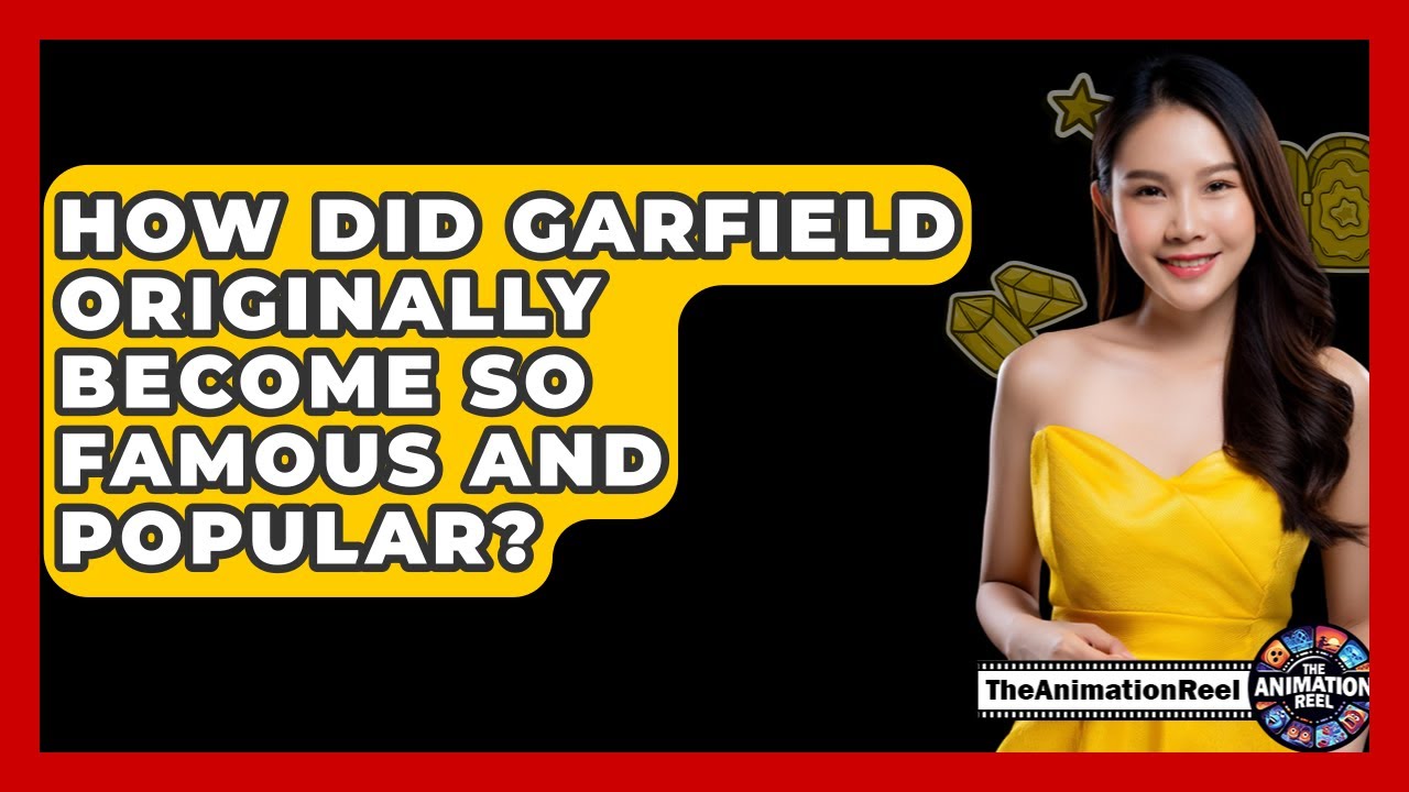 How Did Garfield Originally Become So Famous And Popular? - The Animation Reel