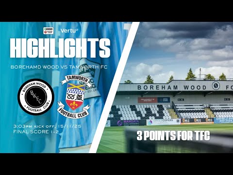 Boreham Wood Vs Tamworth FC Match Day Highlights