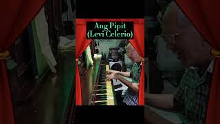 ANG PIPIT / HAHABOL-HABOL (Celerio/Delfino) Piano cover by Vidalito "Bong" Infante