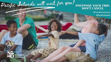 Pacific Islands will wait for you