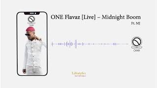 ONE Flavaz [Live] - Midnight Boom Ft MJ (audio)