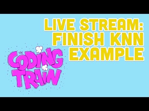 Live Stream #166.2: Finish KNN Example