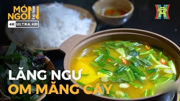 Lăng ngư om măng cay | Món ngon ở Hà Thành