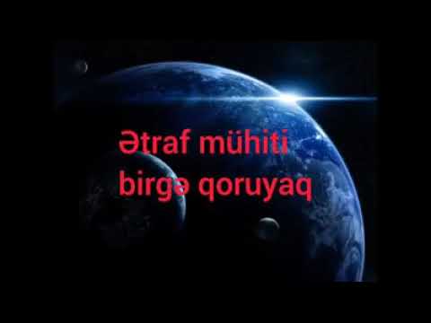 Video: Müasir dünyada ətraf mühitin mühafizəsi