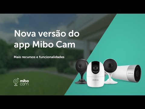 Nova versão do aplicativo Mibo Cam: ainda mais recursos pra você