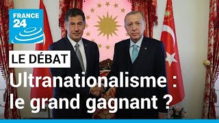 LE DÉBAT - Turquie : l'ultranationalisme gagnant ? • FRANCE 24