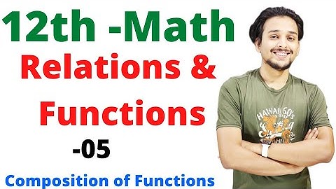 12th|Math|Relations & Functions -05|Composition of Function|Pranav Pandey