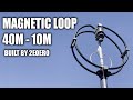 MAGNETIC LOOP 40M - 10M Built by 2E0ERO