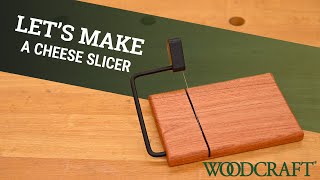 Let's Make a Cheese Slicer with the WoodRiver Hardware Kit