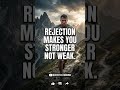 REJECTION BUILDS POWER.🔥|“Winners use rejection”#success #rejection #mindset