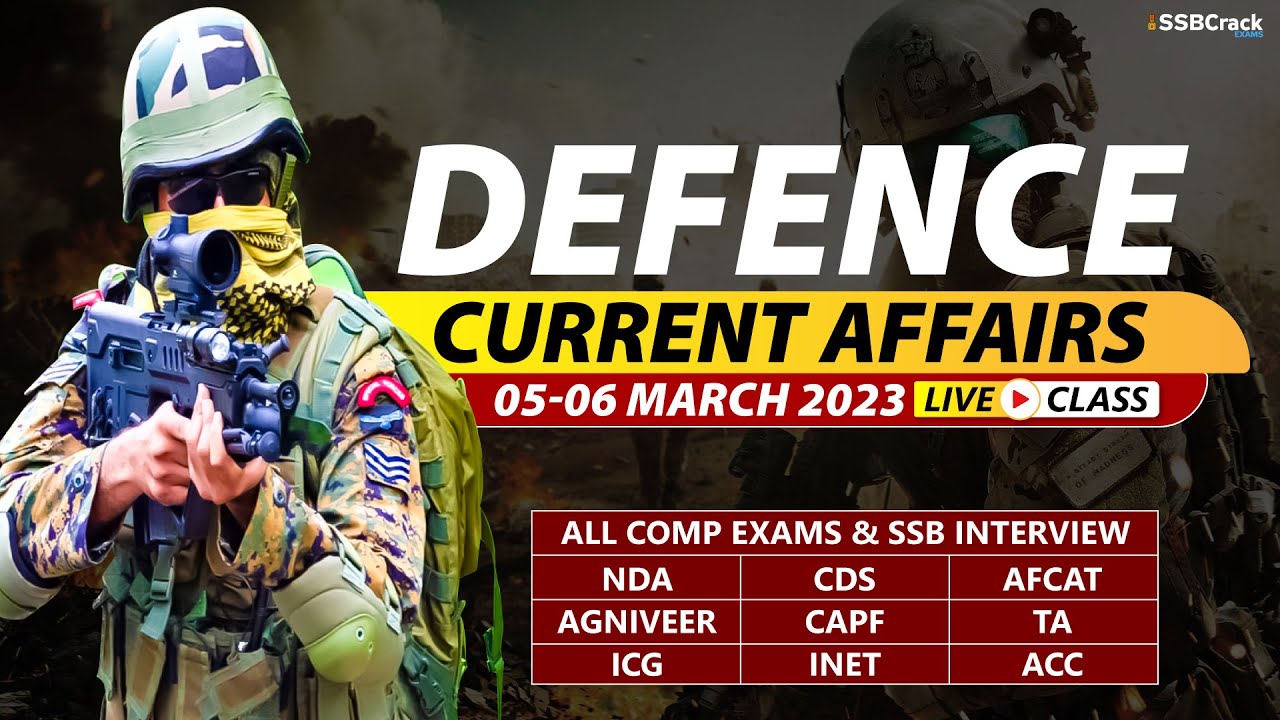 05 - 06 March 2023 | Defence Current Affairs For NDA CDS AFCAT SSB ...