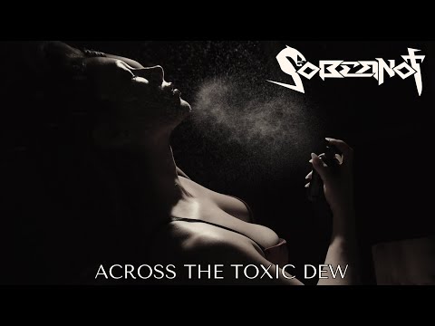 Sobernot - Across The Toxic Dew [OFFICIAL MUSIC VIDEO]