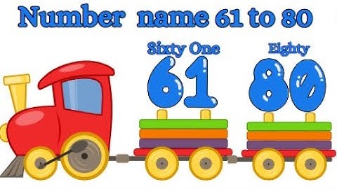 Number names 61 to 80 | 61 to 80 Number names with Spelling | Easy math | 61 to 80 numbers for kids