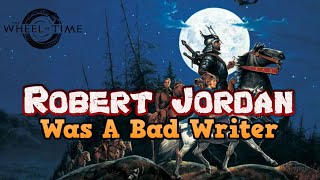 Wheel of Time RANT - Robert Jordan Was A Bad Writer