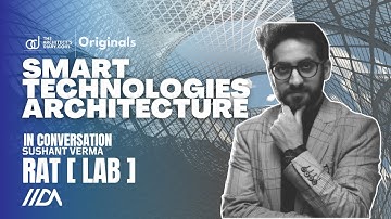 Smart Technologies & Smart Education| Ar. Sushant Verma | Episode 4 | IIDA summit 2