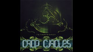 Crop Circles - Tetrahedron [Full Album] DAT Records (2008) [Goa Trance]