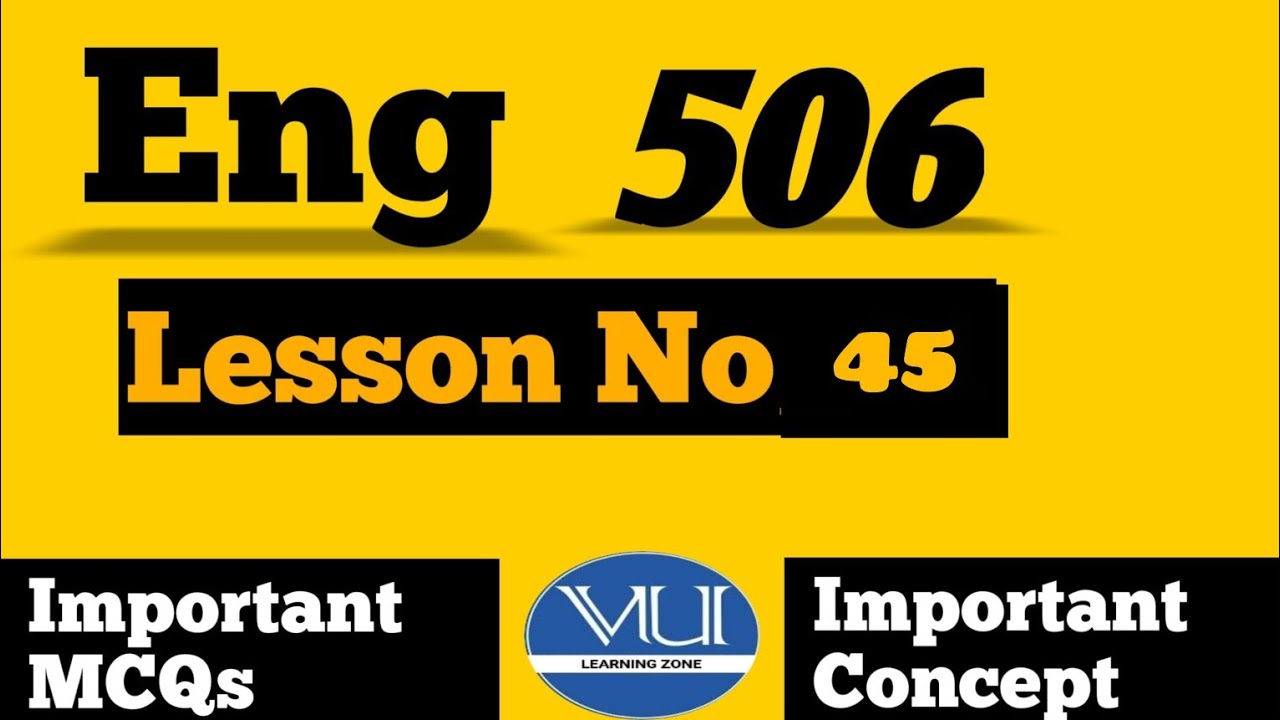 Eng506 short lecture 45|Eng506 Final term lecture|Easy concept 
