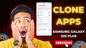 How to Clone Apps on Samsung Galaxy S23 Plus – Step by Step Tutorial