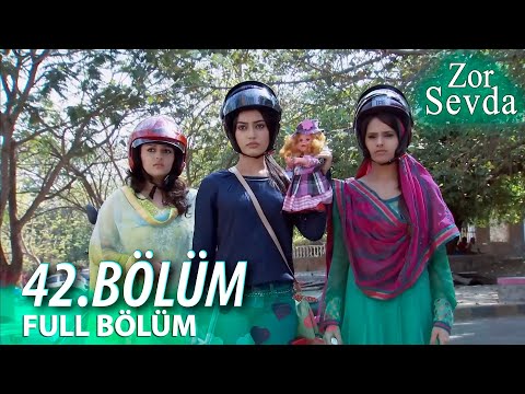 Zor Sevda | 42.Bölüm ❤️