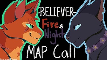 Believer - OPEN Fire and Night AU MAP Call || !! Read pinned comment !!Thumbnail contest open