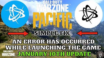 COD: Warzone- (January 10th) How to Fix ( an error has occurred launching the game. )  ✅*NEW UPDATE*