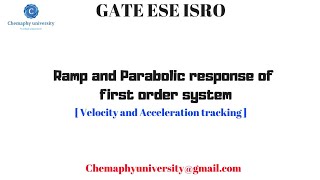 Lecture 15/control system : Ramp and Parabolic Response of First order system