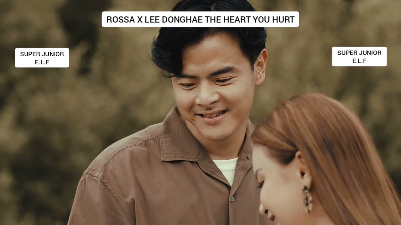 ROSSA X LEE DONGHAE THE HEART YOU HURT SUB ESPAÑOL