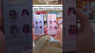 Main Camera Resolution Comparison Apple 17Pm & Samsung S26 Ultra