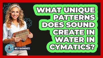 What Unique Patterns Does Sound Create In Water In Cymatics? - Holy Harmonies