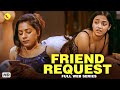 Friend Request | New Release Hindi Web Series | Badri Chavan, Anjali Barot | Romantic Seriese