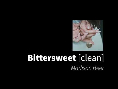 Bittersweet | Madison Beer [clean - no beeps]