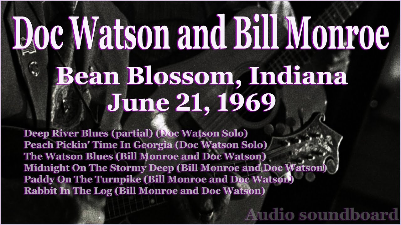 Doc Watson and Bill Monroe live at Bean Blossom 1969 (Audio 
