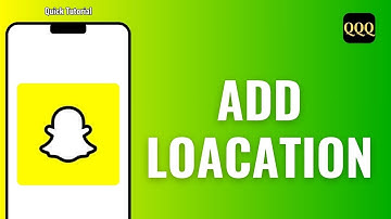 How to add location on Snapchat