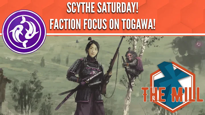 Scythe Saturday! Faction Focus on Togawa! - The Mill