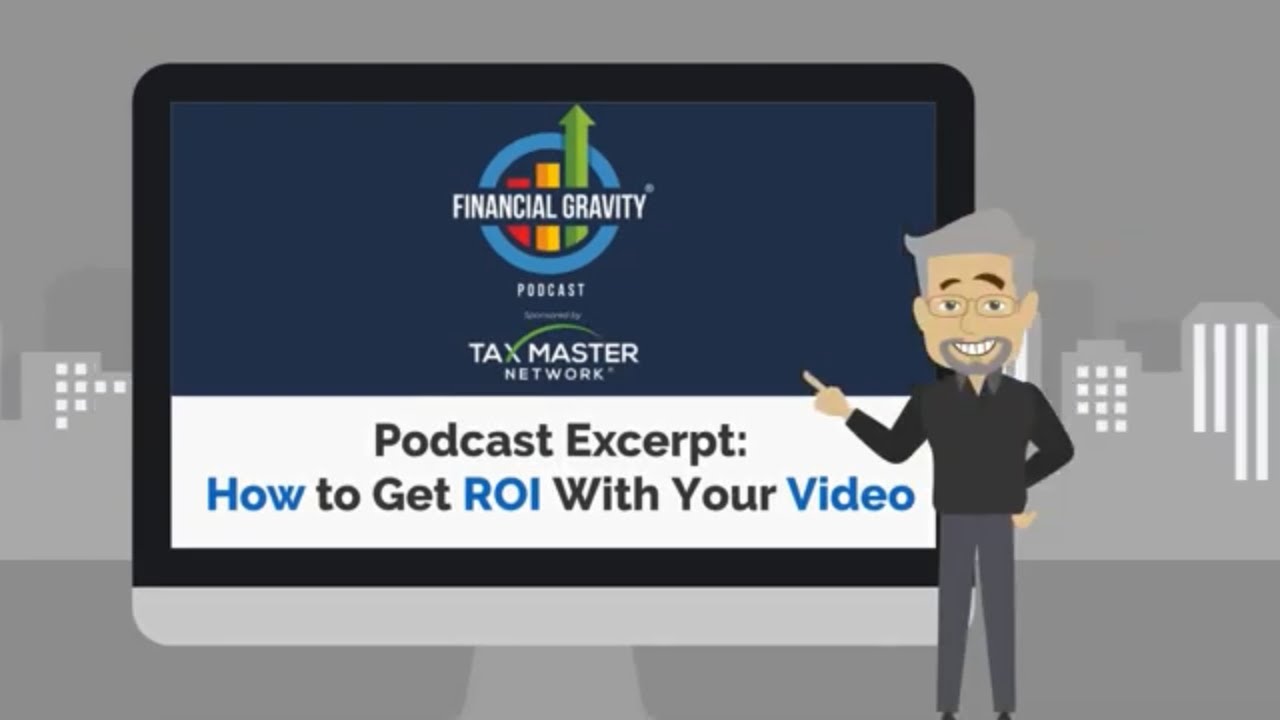 Animated Explainer Financial Gravity Interview Podcast - How to Get ROI With Your Video