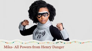 Mika- All Powers from Henry Danger